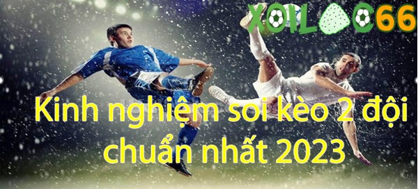 Kinh nghiệm soi kèo cực chuẩn