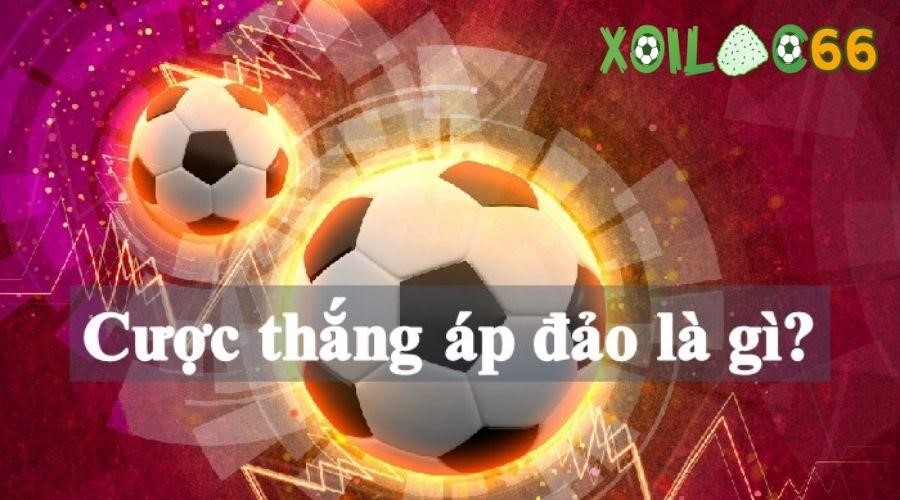 Kèo Thắng áp đảo (To Win to Nil) là gì?