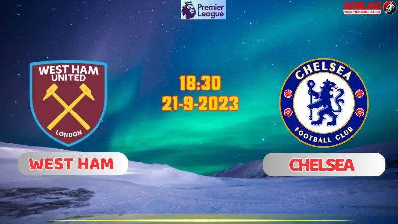 West Ham đấu với Chelsea 