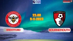 Nhận định bóng đá Brentford vs Bournemouth 22h00 ngày 9/11